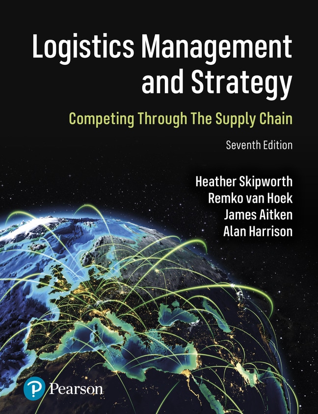 Logistics Management and Strategy: Competing through the Supply Chain, 7th edition cover image