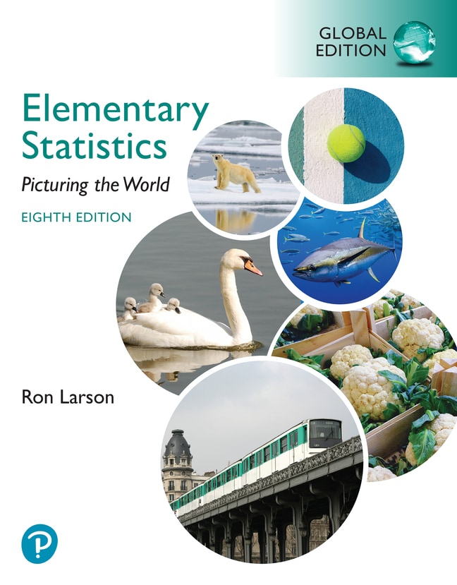 Elementary Statistics: Picturing the World, Global Edition, 8th edition